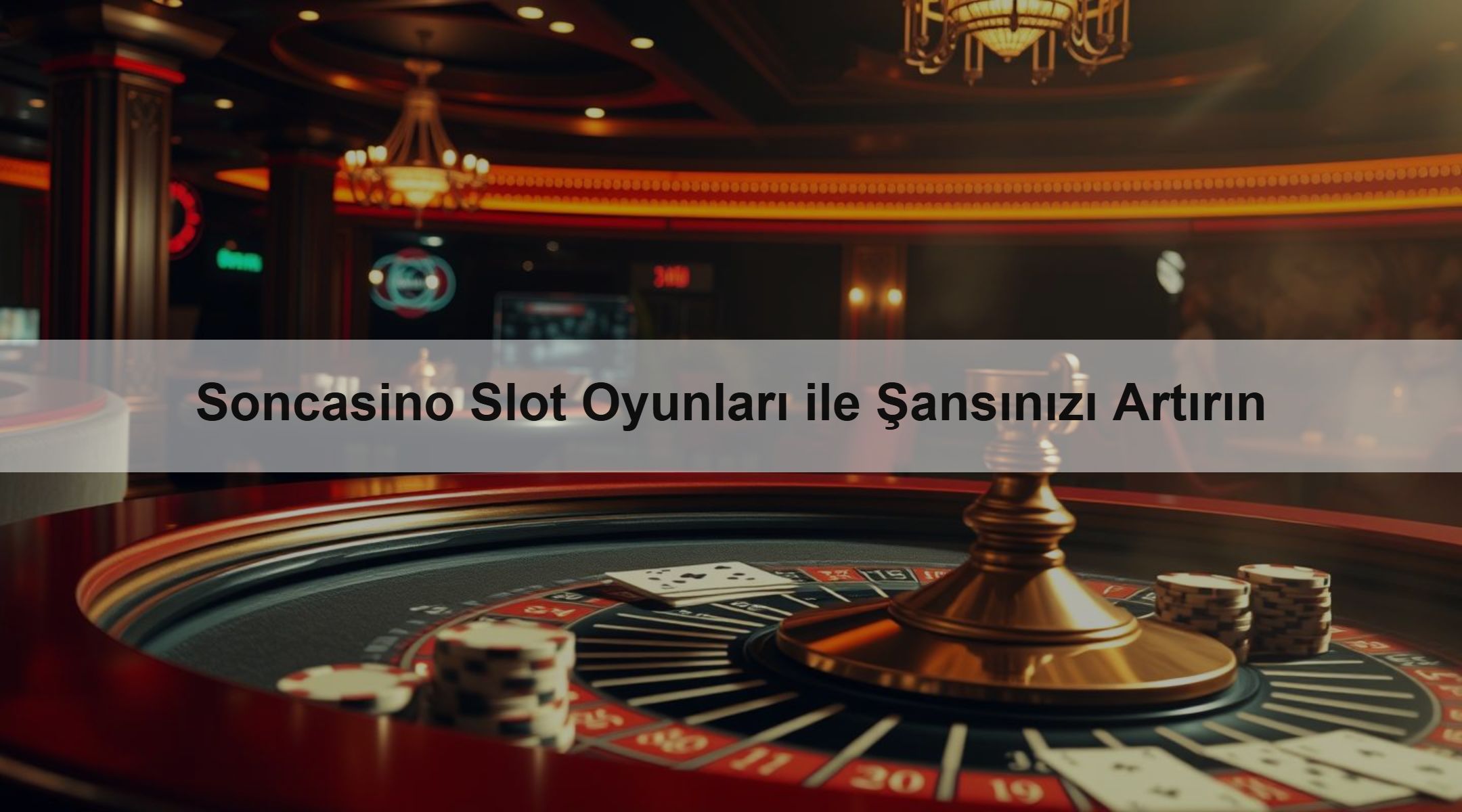 Soncasino Slot Oyunları ile Şansınızı Artırın