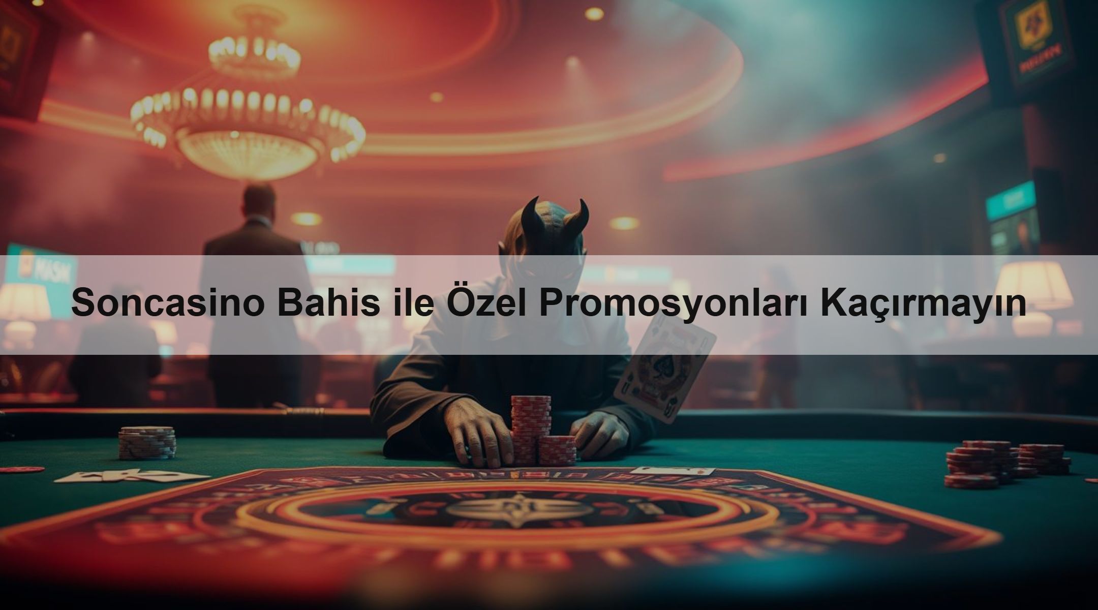 Soncasino Bahis ile Özel Promosyonları Kaçırmayın
